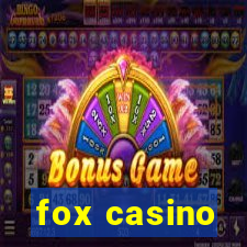 fox casino