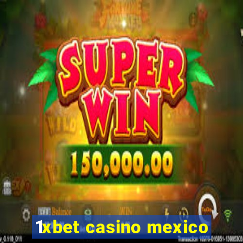 1xbet casino mexico