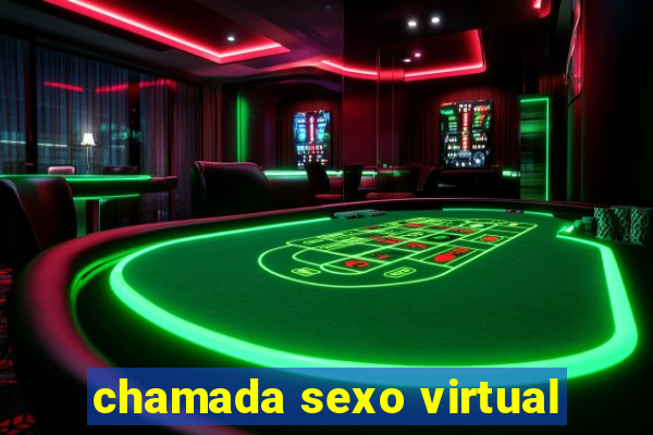 chamada sexo virtual