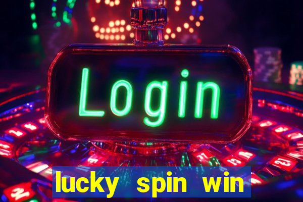 lucky spin win real money gcash