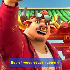 list of west coast rappers