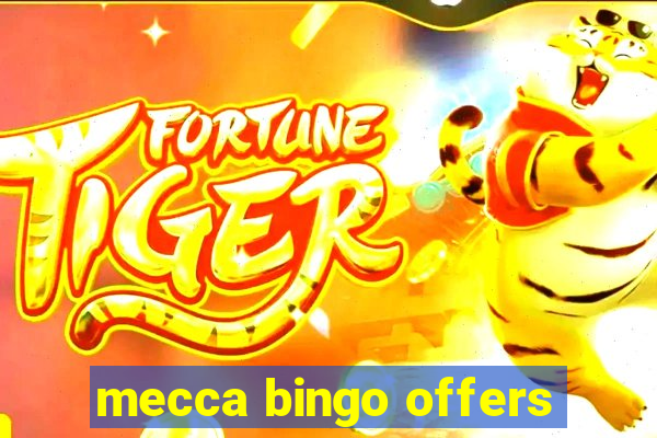 mecca bingo offers