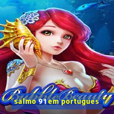 salmo 91 em portugues