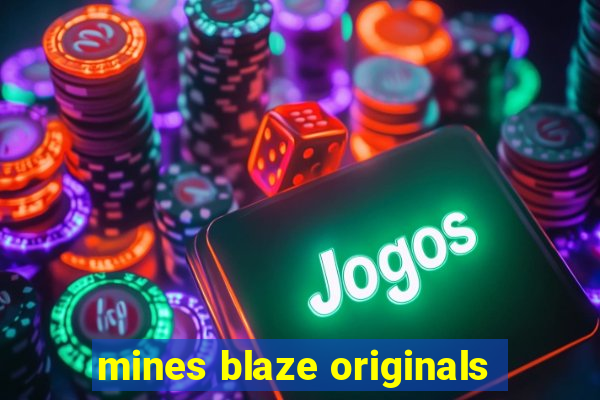 mines blaze originals