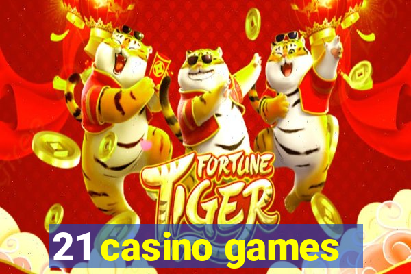 21 casino games