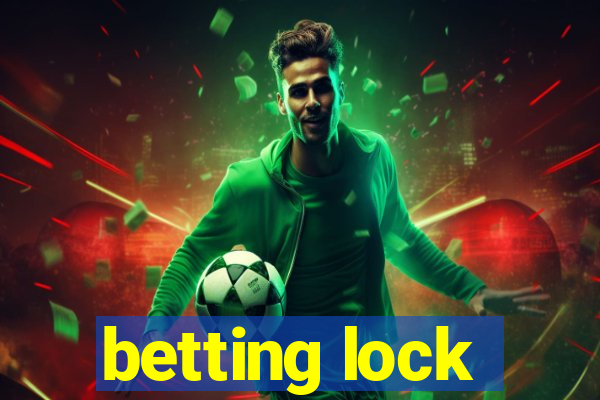 betting lock