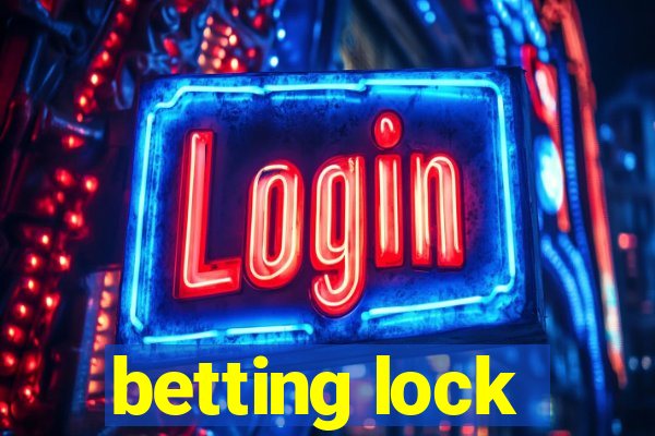 betting lock