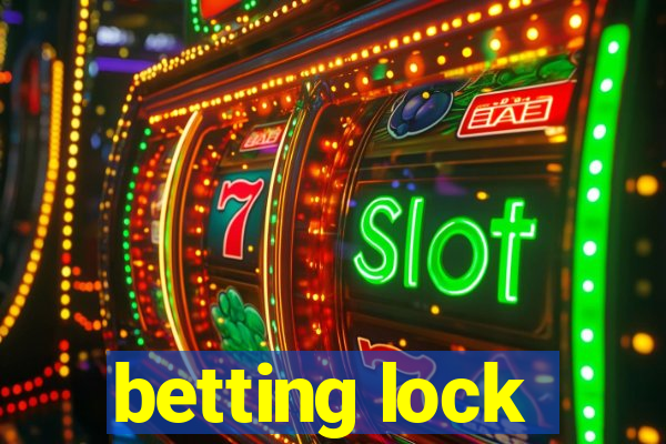 betting lock