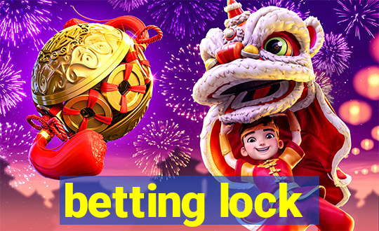 betting lock