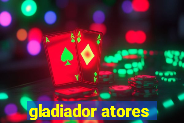 gladiador atores