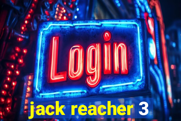 jack reacher 3