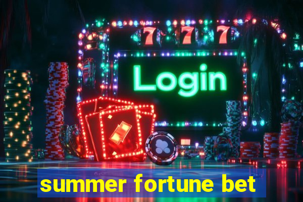 summer fortune bet