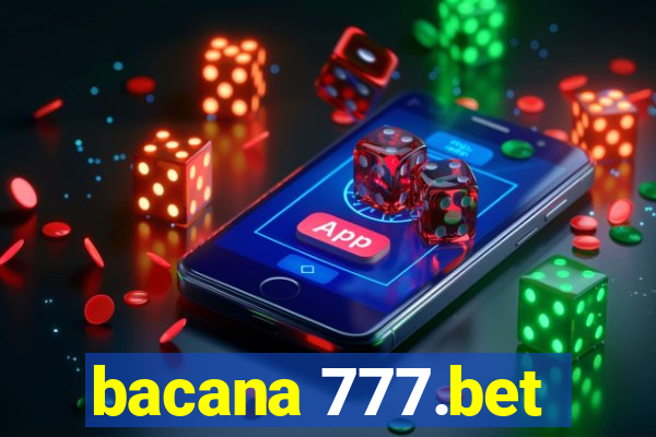 bacana 777.bet