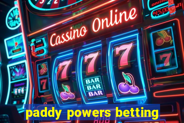 paddy powers betting