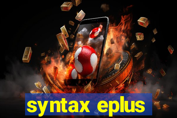 syntax eplus