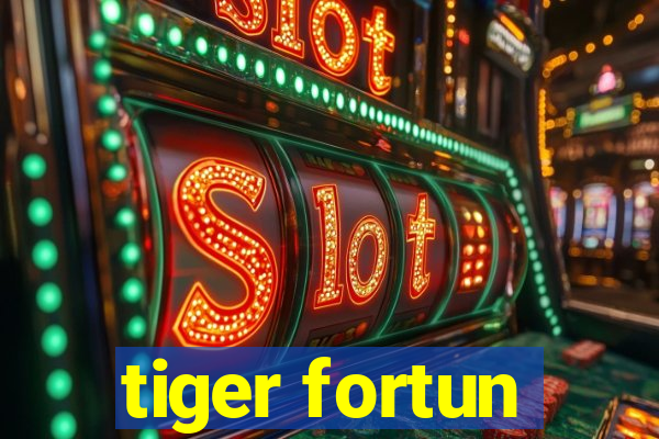 tiger fortun