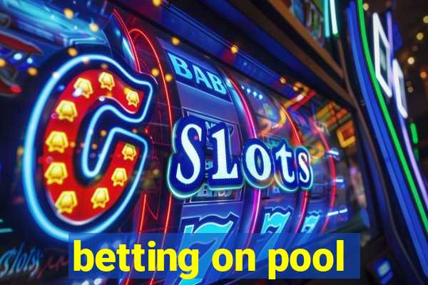 betting on pool