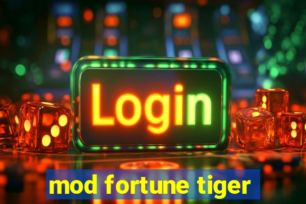 mod fortune tiger