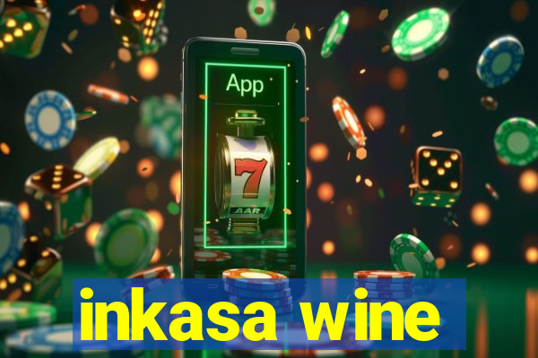 inkasa wine