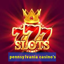 pennsylvania casino's