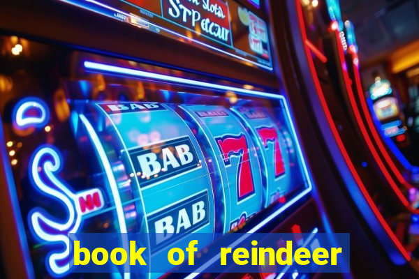 book of reindeer slot free play