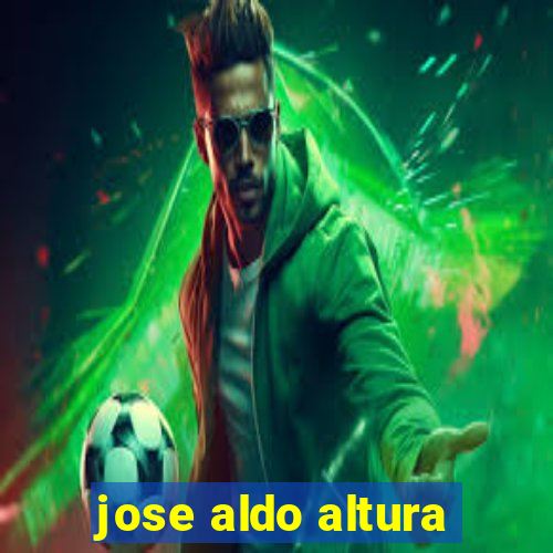 jose aldo altura