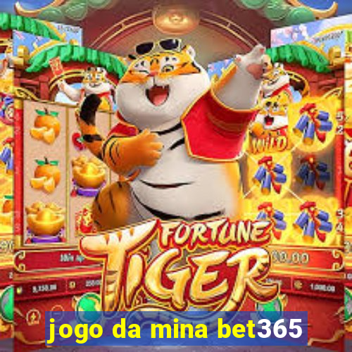 jogo da mina bet365