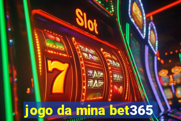 jogo da mina bet365