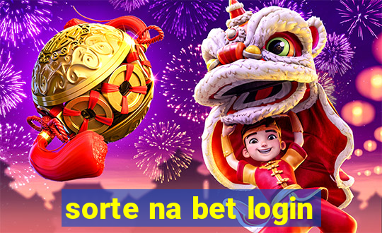 sorte na bet login