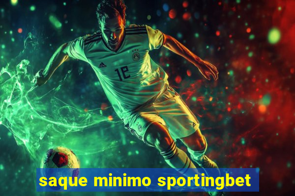 saque minimo sportingbet