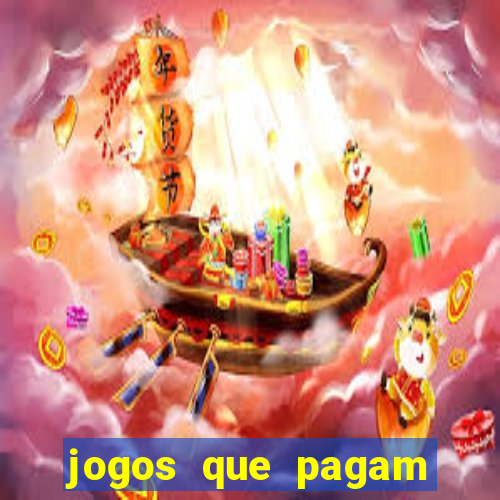 jogos que pagam muito dinheiro