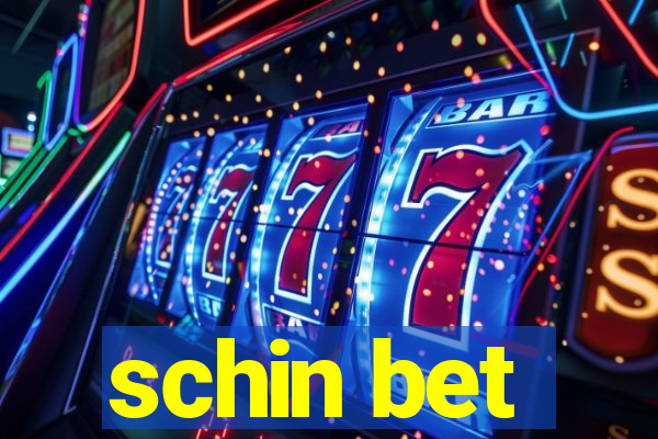 schin bet