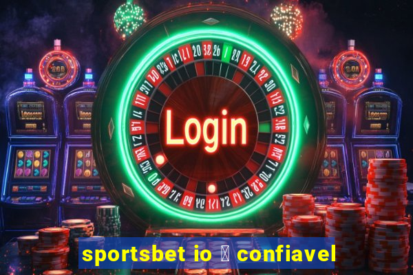 sportsbet io 茅 confiavel