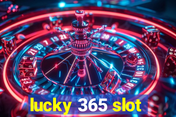 lucky 365 slot