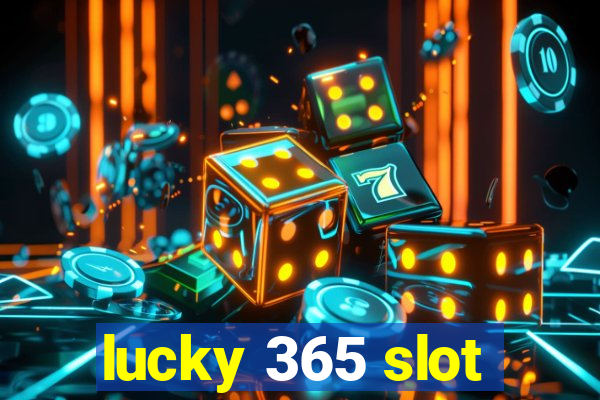 lucky 365 slot