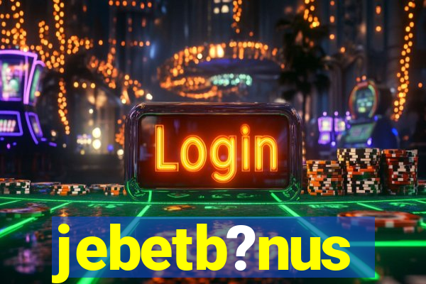 jebetb?nus