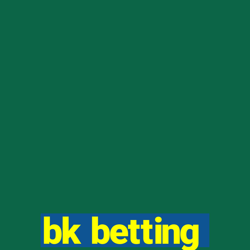 bk betting