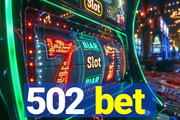 502 bet