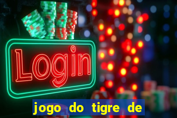 jogo do tigre de r$ 5