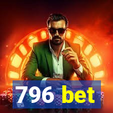 796 bet