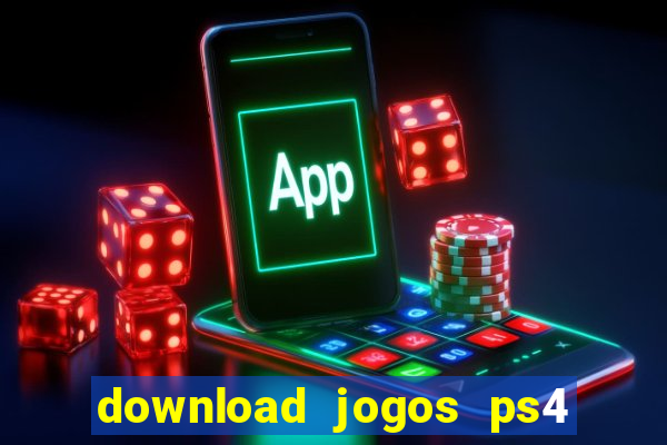 download jogos ps4 pkg pt br