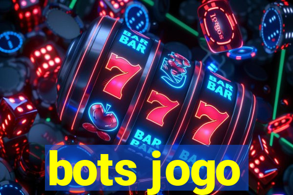 bots jogo