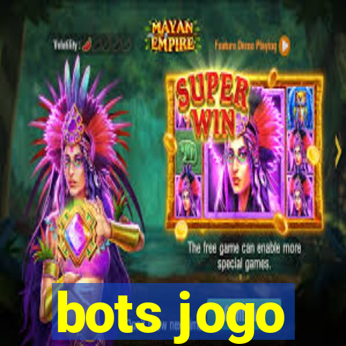 bots jogo