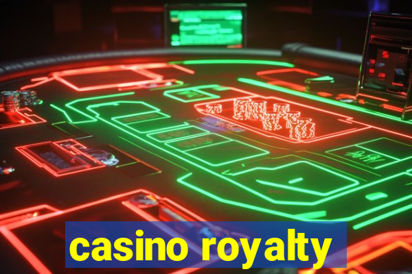 casino royalty