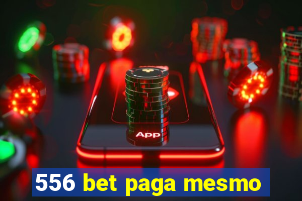 556 bet paga mesmo