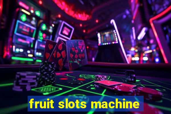 fruit slots machine