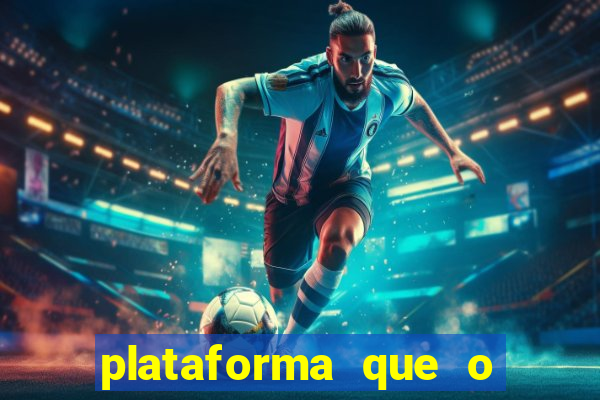 plataforma que o buzeira joga