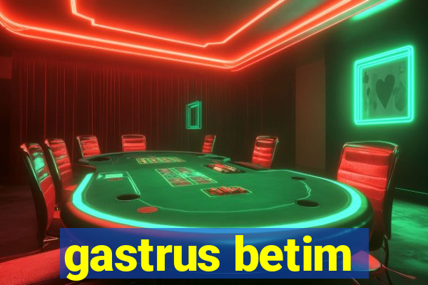 gastrus betim