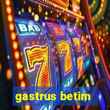 gastrus betim