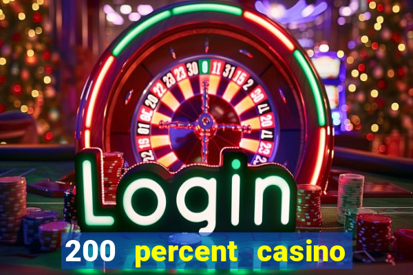 200 percent casino bonus uk